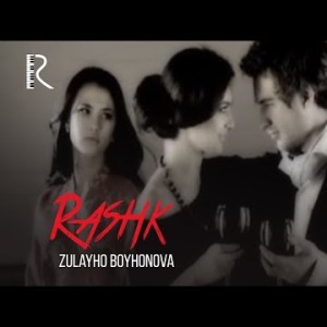 Zulayho Boyhonova - Rashk